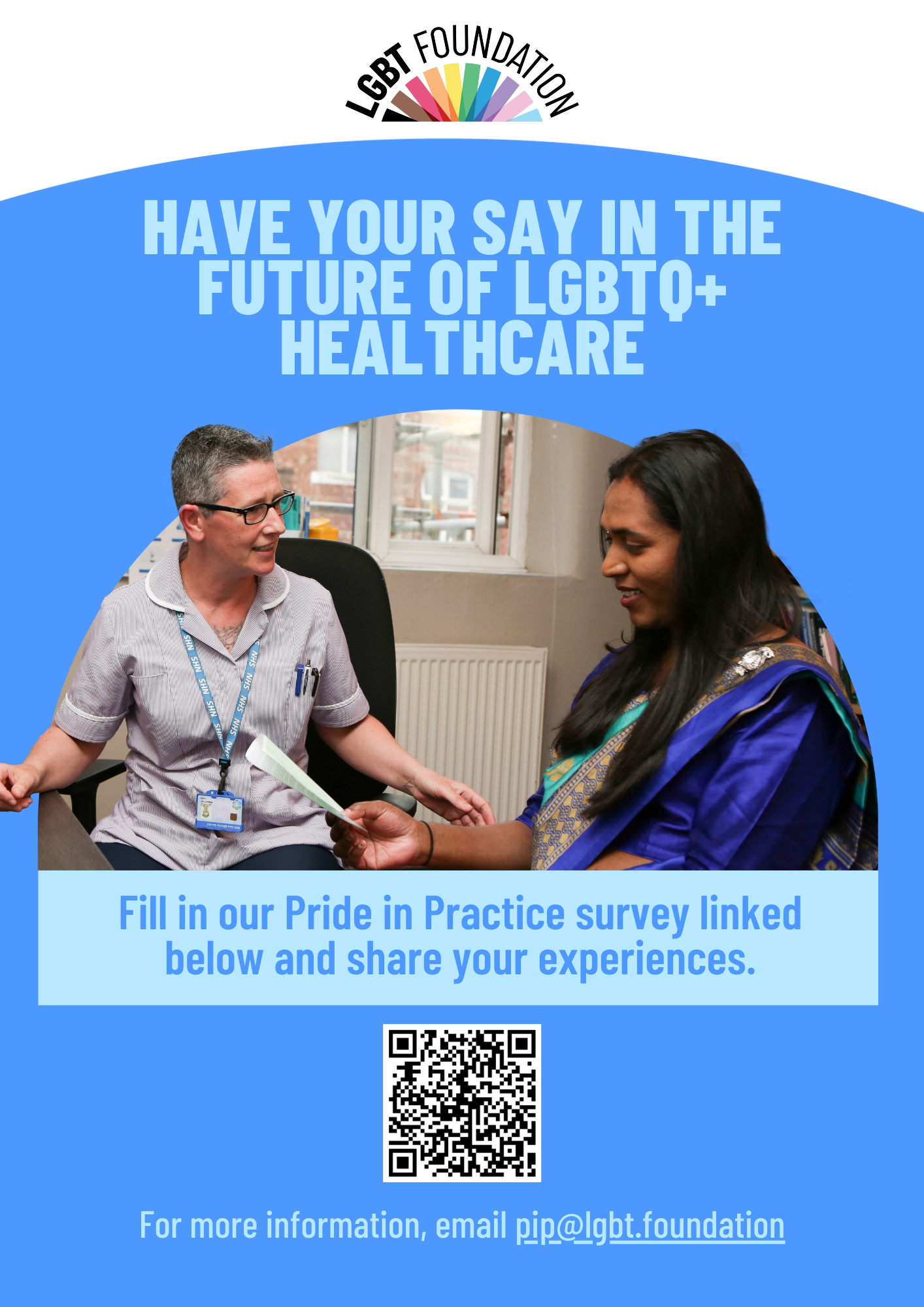 Have your say in the future of LGBTQ+ healthcare. Fill in our Pride in Practice survey linked below and share your experiences. For more information, email pip@lgbt.foundation.